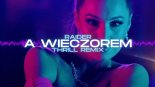 Raider - A wieczorem (THR!LL REMIX) (Extended)