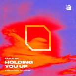 Kapuzen - Holding You Up