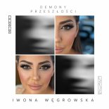 Iwona Węgrowska - Demony przeszłości