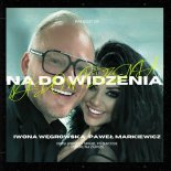 Iwona Węgrowska & Paweł Markiewicz - Na do widzenia