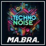 Ma.Bra. - Techno noise