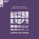 Korolova, Eynka & Signum Feat. Scott Mac - Coming On Strong (Extended Mix)