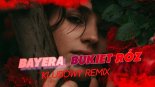 Bayera - Bukiet Róż (KLUBOWY REMIX)