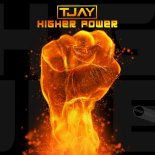 T-Jay - Higher Power