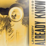 Lintrepy - Already Know