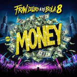 Fran Deliro & DJ Bola 8 - Money