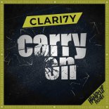 CLARI7Y - Carry On (Hands Up Edit)