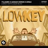 Tujamo & Adnan Veron Feat. ERGA with Liquid Silva - Lowkey