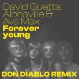 David Guetta feat. Alphaville & Ava Max - Forever Young (Don Diablo Remix)