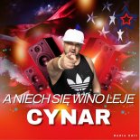 Cynar - A niech się wino leje (Radio Edit)