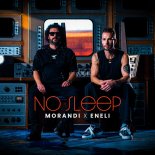 Morandi feat. Eneli - No Sleep