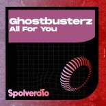 Ghostbusterz - All for You