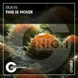 Deja Vue - This Is Houze