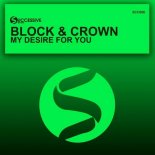 Block & Crown - My Desire for You