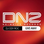 DJ Ody Roc - Give Away