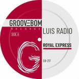 Luis Radio - Royal Express (Original Mix)