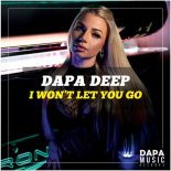 Dapa Deep - I Won't Let You Go