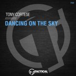 Tony Cortese - Dancing On The Sky (Extended Mix)