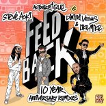 Steve Aoki & Autoerotique & Dimitri Vegas & Like Mike - Feedback (3 Are Legend & Stephen Hurtley Remix)