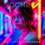 Soomeen - Be There Tomorrow