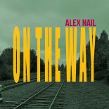 Alex Nail - On the Way