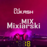 DJ LUKASH-MIX Mixiarski  #18 (20.12.24)