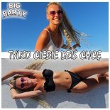 Big Party - Tylko Ciebie Dziś Chcę (Radio Edit)