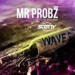 MR PROBZ - WAVES 2025 (SCOTTY Remix)