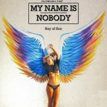 My Name Is Nobody - Ray of Sun