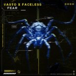 Faceless & Vasto - FEAR (Original Mix)