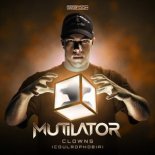 Mutilator - Clowns (Extended Mix)