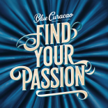 Blue Curacao - Find Your Passion (Original Mix)