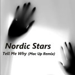 Nordic Stars - Tell Me Why (Mac Up Remix)