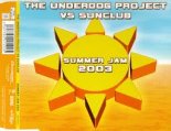 The Underdog Project vs Sunclub - Summer Jam