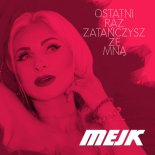 Mejk - Ostatni raz zatańczysz ze mną