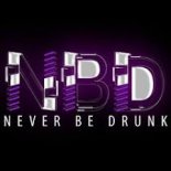 NEVER BE DRUNK! - Turn The Fuck Up (Original Mix)