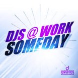 DJs@Work - Someday (Vocal Radio Cut)