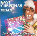 Wham - Last Christmas (NOTREX & DJ SEBIX RURA BOOTLEG)