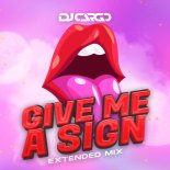 Dj Cargo - Give Me A Sign (Extended Mix)