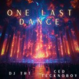 DJ THT & Ced Tecknoboy - One Last Dance (AlphaStar! Bootleg Mix)