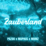 PAZOO & MUPHUS Feat. MBMZ - Zauberland