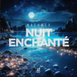 Mashmex - Nuit Enchanté (Extended Mix)