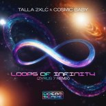 Talla 2XLC - Loops Of Infinity (Zyrus 7 Remix)