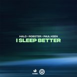 HALO & Robster Feat. Paul Keen - I Sleep Better