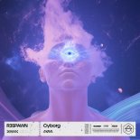 R3SPAWN - Cyborg (Extended Mix)