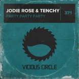 Jodie Rose and Tenchy - Party Party Party