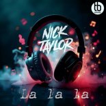 Nick Taylor - La, La, La (Extended Mix)