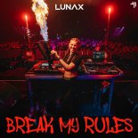 Lunax - Break My Rules (Extended Mix)