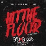 Zero Sanity & Kevin Kaos - Hit The Floor (E-Force Remix) (Unresolved Bad Blood FR Edit) (Edit).MP3