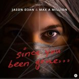 Jason D3an and Max A Million - Since You Been Gone (Extended Mix)